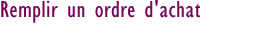 Remplir un ordre d'achat